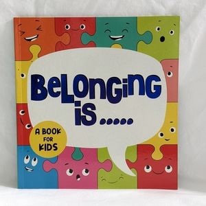 Belonging Is..... Written by Melissa Ewers, A Book For Kids, NEW